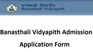 Banasthali Vidyapith 2024 Admission